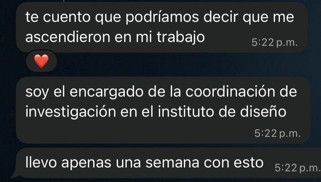 Mensaje: me ascendieron, soy el encargado de la coordinación de investigación en el instituto de diseño