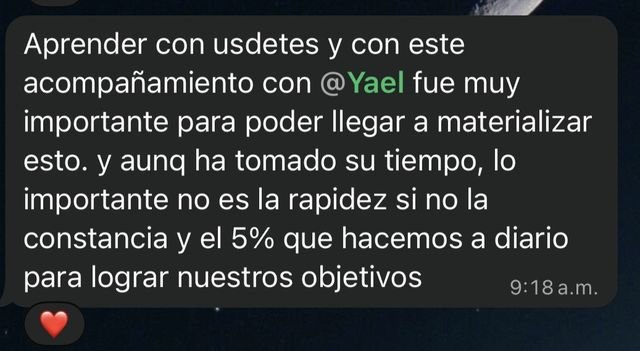 Mensaje: aprender con este acompañamiento con Yael fue muy importante para llegar a materializar esto